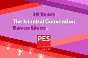 PES Women: the Istanbul Convention saves lives – 10 years on, it is more important than ever